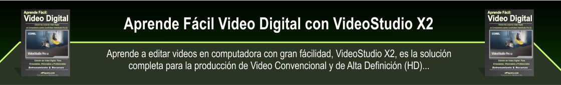 Aprende Video Digital con VideoStudio X2